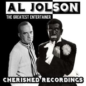 The Greatest Entertainer - Al Jolson