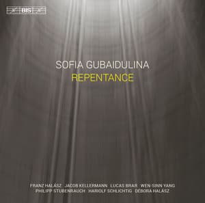 Gubaidulina: Repentance - Sofia Gubaidulina