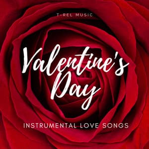 Valentine's Day Instrumental Love Songs - Valentine's Instrumental