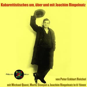Kabarettistisches um, über und mit Joachim Ringelnatz - Peter Eckhart Reichel