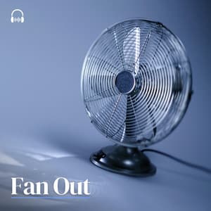 Fan Out - Fan Sounds For Sleep