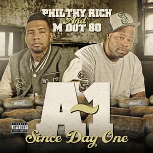 A~1 Since Day One - Philthy Rich