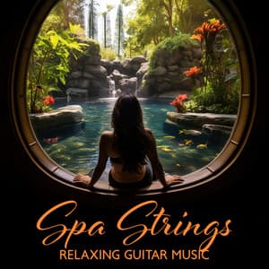 Spa Strings: Relaxing Guitar Music for Spa, Relax, and Stress Relief, Health & Wellness - Massage Spa Academy