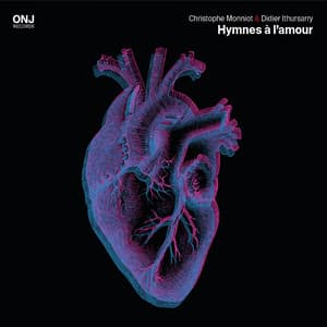 Hymnes à l'amour - Christophe Monniot