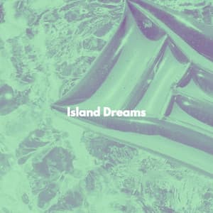 Island Dreams - Dinner Music