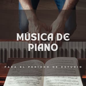 Música De Piano Para El Período De Estudio - Estudiar Música y Música de Piano