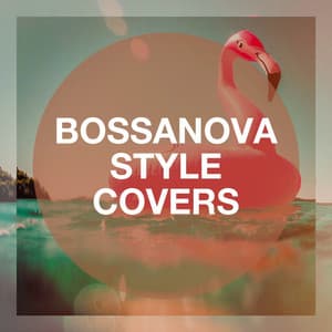 Bossanova Style Covers - Lounge Music Café