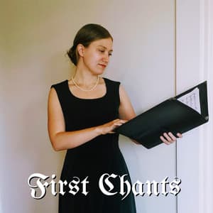 First Chants - Chants of a Lifetime