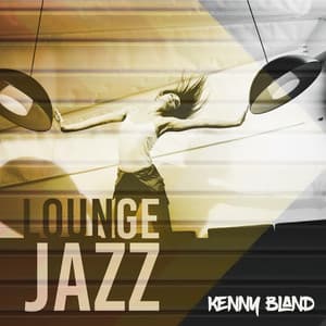 Lounge Jazz - Kenny Bland
