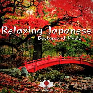 Relaxing Japanese Background Music - Japanese Relax