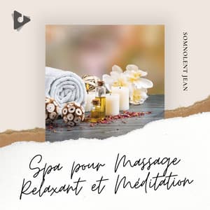 Spa pour Massage Relaxant et Méditation - Somnolent Jean