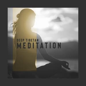 Deep Tibetan Meditation: Chakra Opening, Visualization, Peace of Mind, Harmony of Body and Spirit - Radio Tibetan Meditation Music