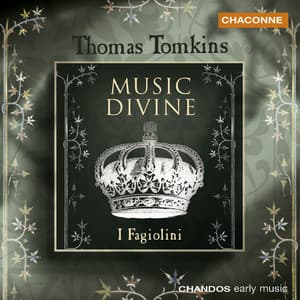 Tomkins: Music Divine - Thomas Tomkins