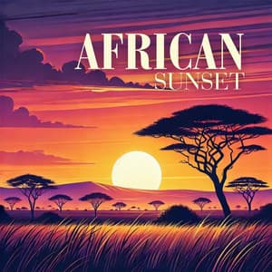 African Sunset: Healing Vibes from the Savannah - Ethnic Sounds World