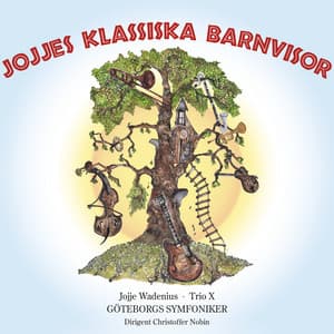 Jojjes klassiska barnvisor - Jojje Wadenius
