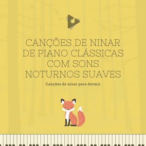 Canções de Ninar de Piano Clássicas com sons Noturnos Suaves - Canções de ninar para dormir