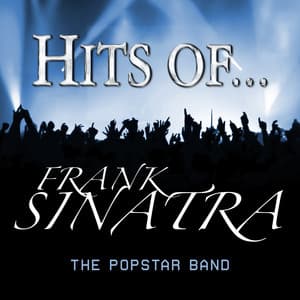 Hits of… Frank Sinatra - The Popstar Band