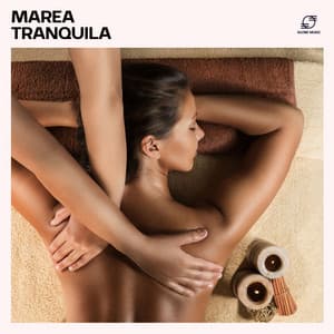 Marea Tranquila: Música Ambiente para Spa - Masajes Spa