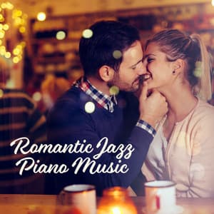 Romantic Jazz Piano Music - Sensual and Romantic Sounds, Firing Up the Ardent of Love and Desire, Perfect for a Date, Anniversary, Romantic Dinner or Erotic Elation - Stockholm Jazz Quartet
