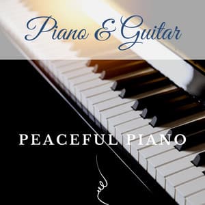 Peaceful Piano - Piano & Guitar