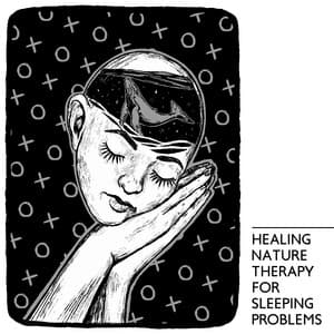 Healing Nature Therapy for Sleeping Problems - Nature Sounds Universe