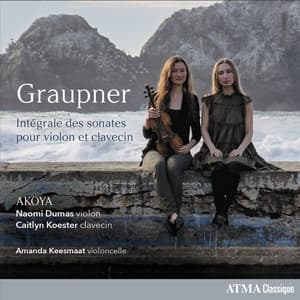 Graupner : Intégrale des sonates pour violon et clavecin - Christoph Graupner