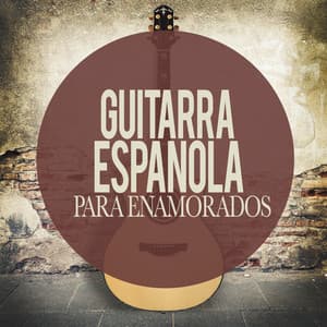 Guitarra Espanola Para Enamorados - Musica Romantica