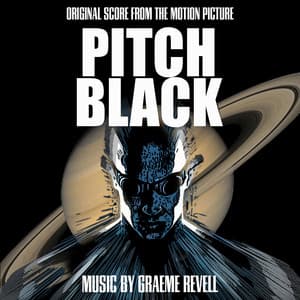 Pitch Black - Graeme Revell