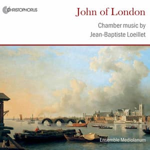 Loeillet of London: Chamber Music - Jean-Baptiste Loeillet of London