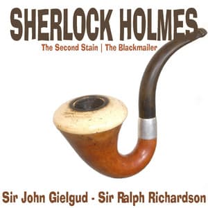 Sherlock Holmes - The Second Stain, The Blackmailer - Sir John Gielgud