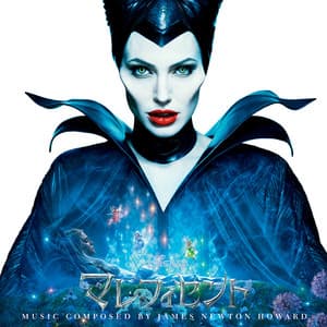 Maleficent - James Newton Howard