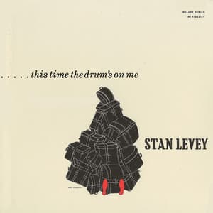 This Time The Drum's On Me - Stan Levey