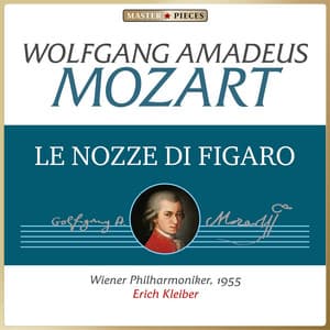 Mozart: Le nozze di Figaro - Wolfgang Amadeus Mozart