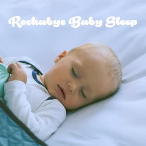 Rockabye Baby Sleep - Baby Lullaby