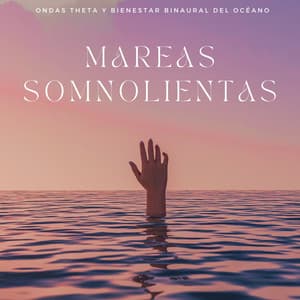 Mareas Somnolientas: Ondas Theta Y Bienestar Binaural Del Océano - Sistemas Binaurales