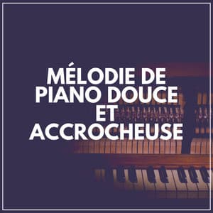 Mélodie de Piano Douce Et Accrocheuse - Piano musique académie pour bébé