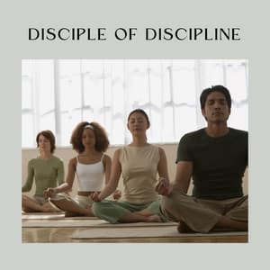 Disciple of Discipline - Meditations for Peace