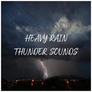 Heavy Rain and Thunder Sounds - Meditation Music