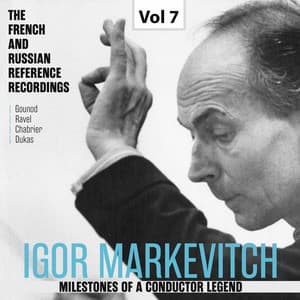 Milestones of a Conductor Legend: Igor Markevitch, Vol. 7 - Orchestre Lamoureux