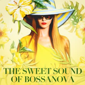 The Sweet Sound of Bossanova - Bosanova Brasilero
