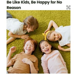 Be Like Kids, Be Happy for No Reason - Nursery Ambience