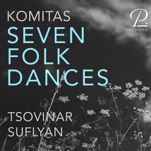 Komitas: Seven Folk Dances - Komitas