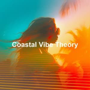 Coastal Vibe Theory - Chill Out Beach Party Ibiza