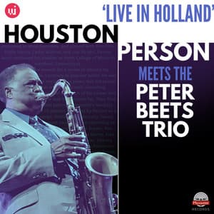Houston Person Meets Peter Beets Trio - Houston Person