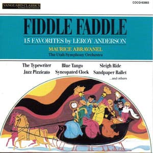 Leroy Anderson: Fiddle Faddle - Maurice Abravanel