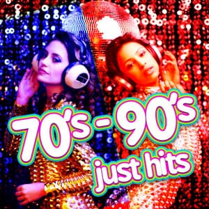 70's-90's: Just Hits - The Seventies