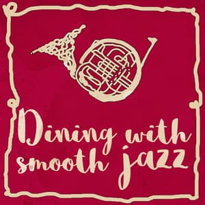 Dining with Smooth Jazz - Dining With Jazz