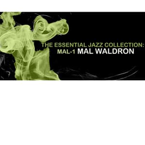 The Essential Jazz Collection: Mal-1 - Mal Waldron