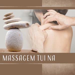 Massagem Tui Na - Massagem Música