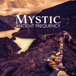 Mystic Ancient Frequency: Tibetan Hz Ambient Vibrations for DNA Healing - Health Therapies Music Academy